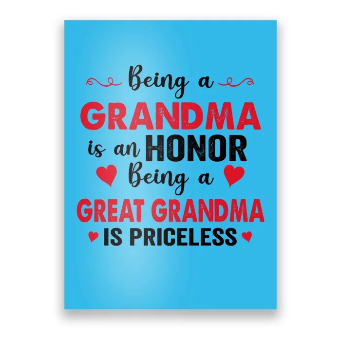 Being A Grandma Is An Honor Being Great Grandma Is Priceless Cool Gift Poster