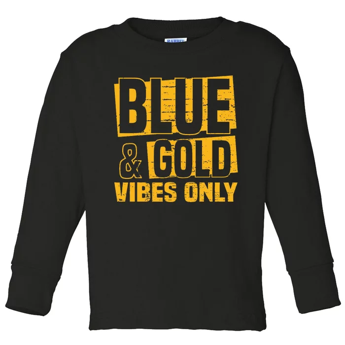 Blue And Gold Vibes Only School Tournat Team Cheerleaders Toddler Long Sleeve Shirt