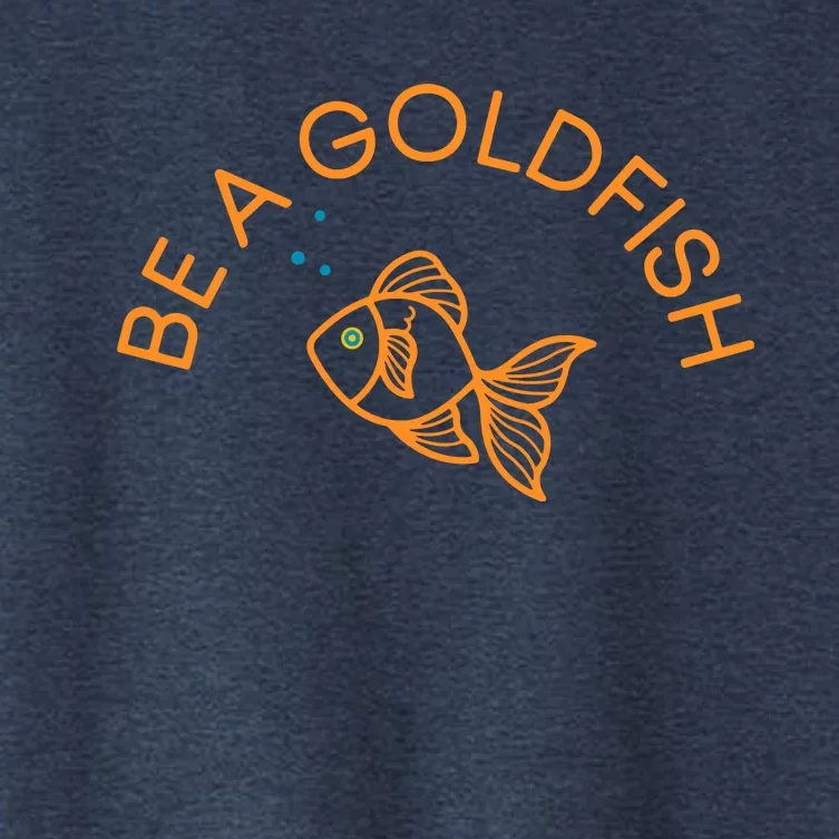 Be A Goldfish Funny Women's Crop Top Tee