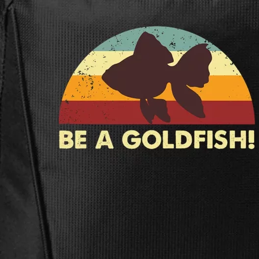 Be A Goldfish City Backpack