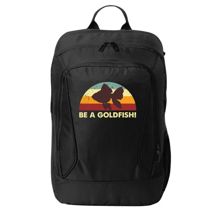 Be A Goldfish City Backpack