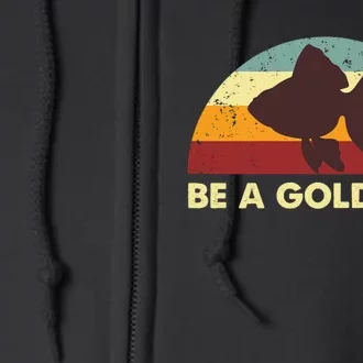 Be A Goldfish Full Zip Hoodie