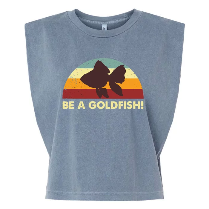 Be A Goldfish Garment-Dyed Women's Muscle Tee