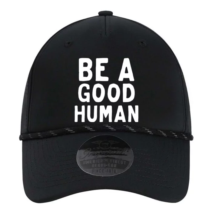 Be A Good Human Performance The Dyno Cap