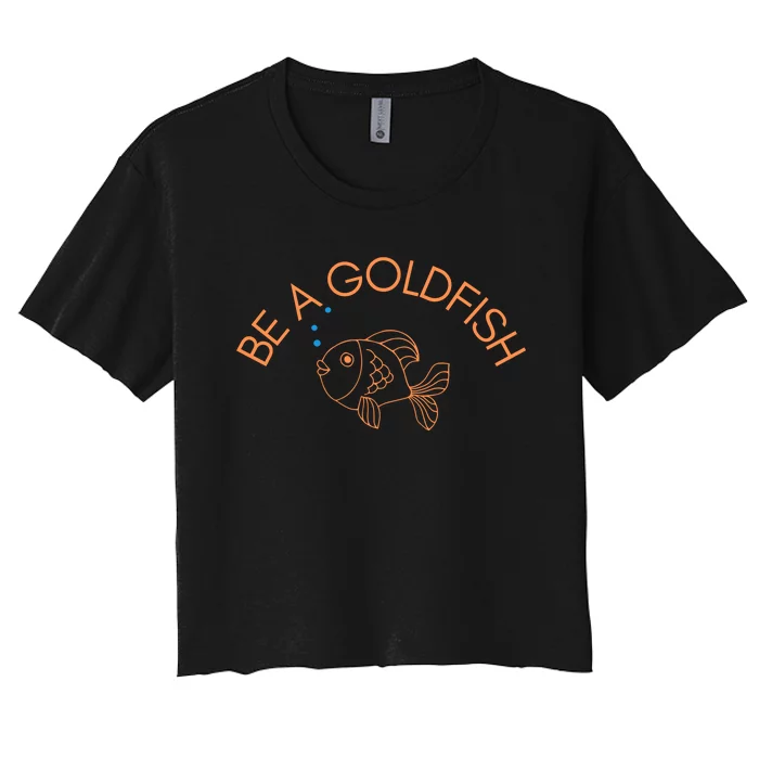 Be A Goldfish Women's Crop Top Tee