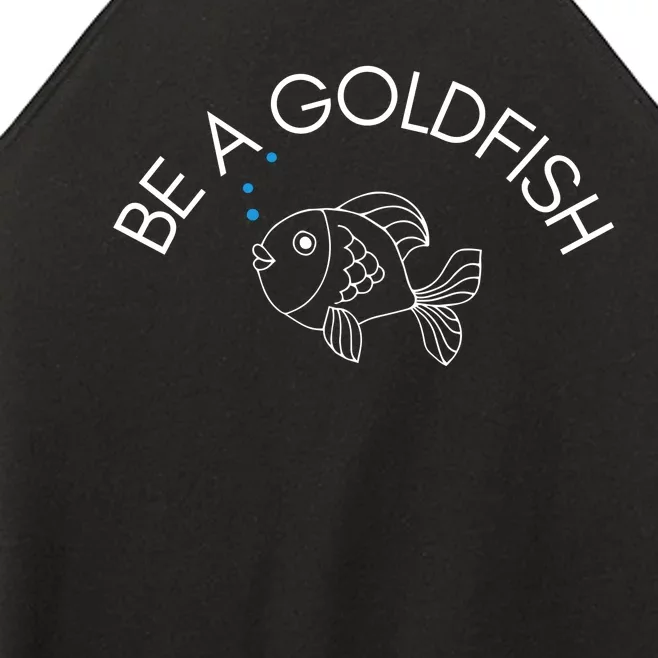 Be A Goldfish Women’s Perfect Tri Rocker Tank