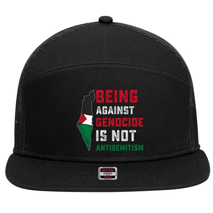 Being Against Genocide Is Not Antisemitism Support Palestine 7 Panel Mesh Trucker Snapback Hat