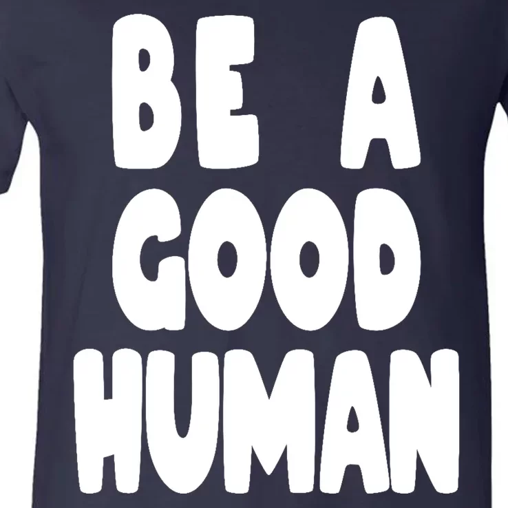 Be A Good Human Faith V-Neck T-Shirt