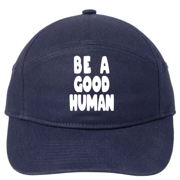 Be A Good Human Faith 7-Panel Snapback Hat