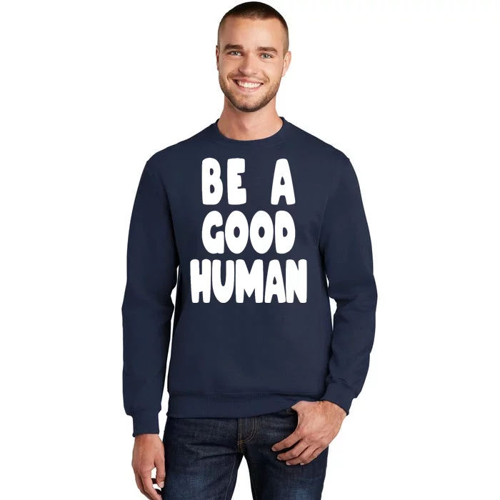 Be A Good Human Faith Tall Sweatshirt