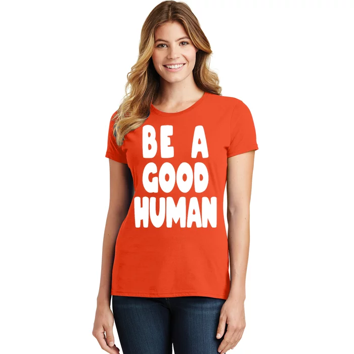 Be A Good Human Faith Women's T-Shirt