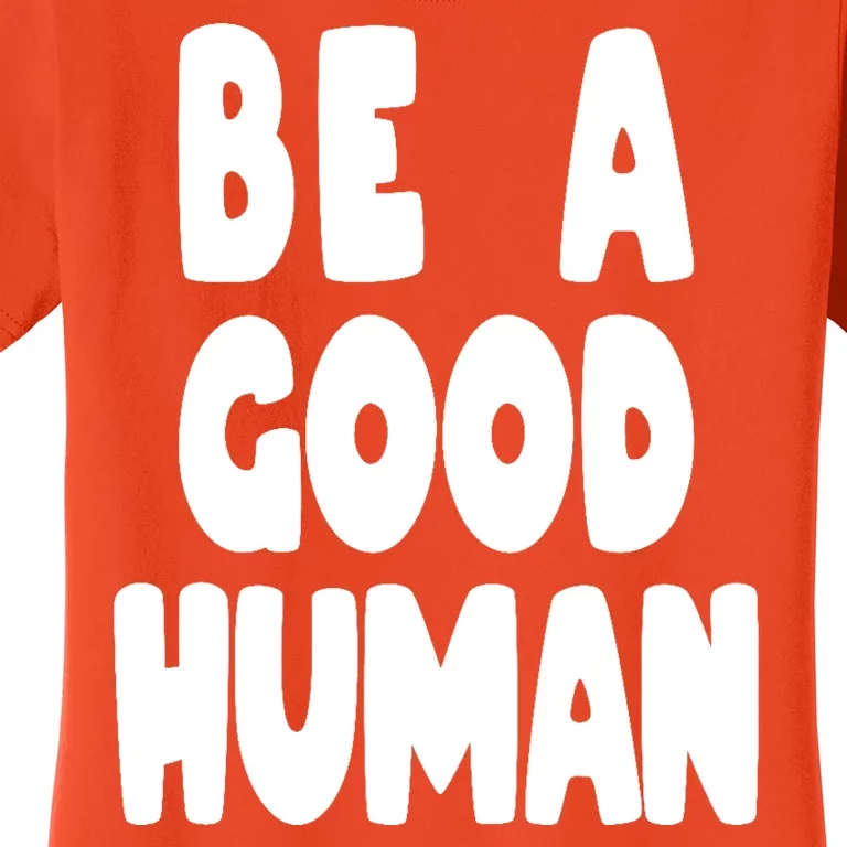 Be A Good Human Faith Women's T-Shirt