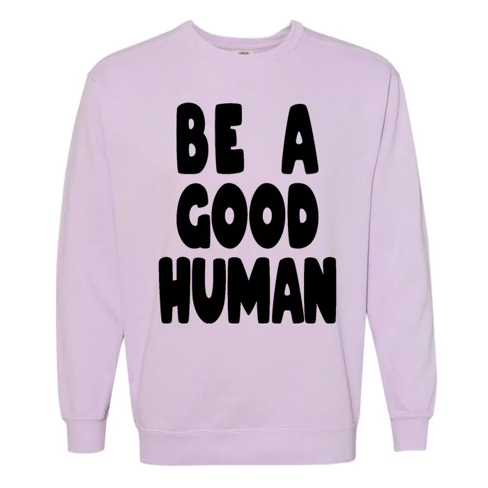 Be A Good Human Faith Garment-Dyed Sweatshirt