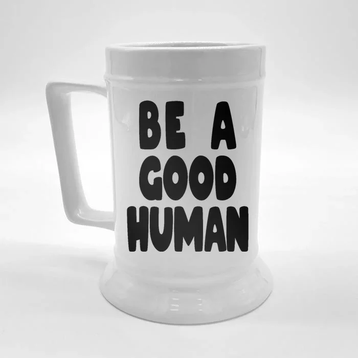 Be A Good Human Faith Front & Back Beer Stein