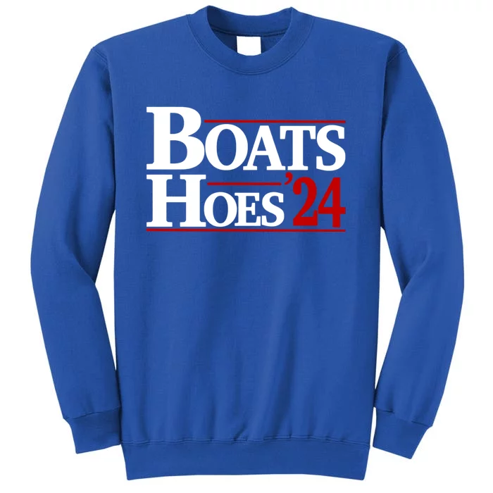 Boats And Hoes 2024 Election Funny Tall Sweatshirt