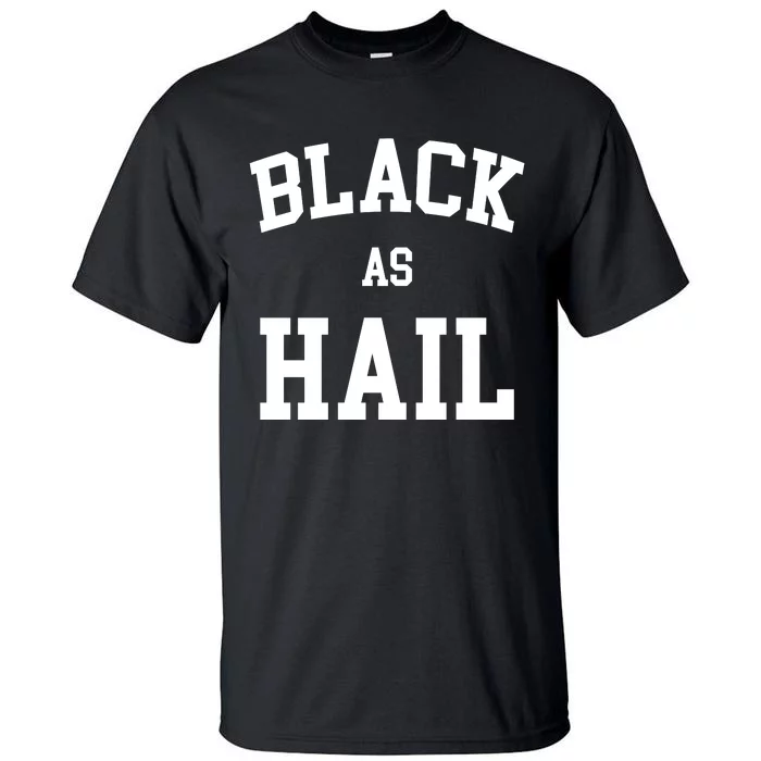 Black As Hail Pride Logo Tall T-Shirt