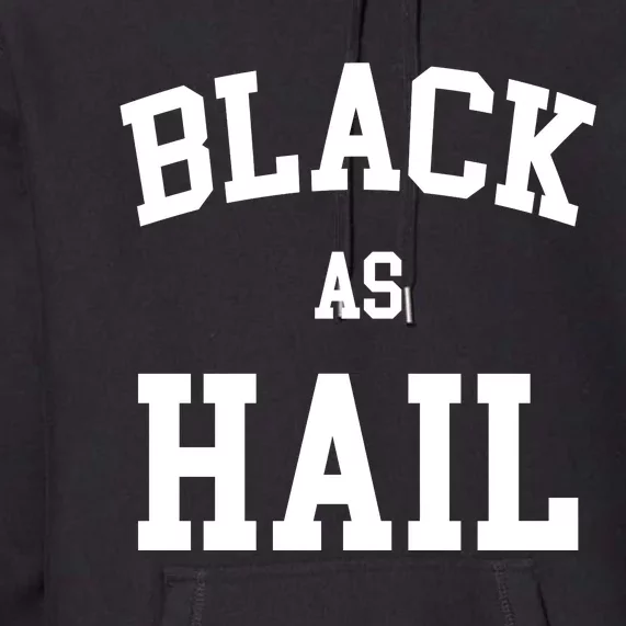 Black As Hail Pride Logo Premium Hoodie