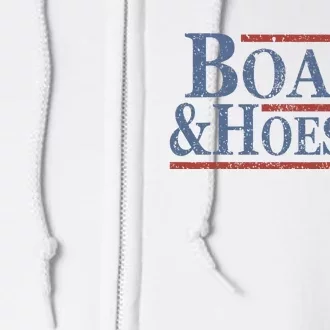 Boats And Hoes 2024 Election Full Zip Hoodie