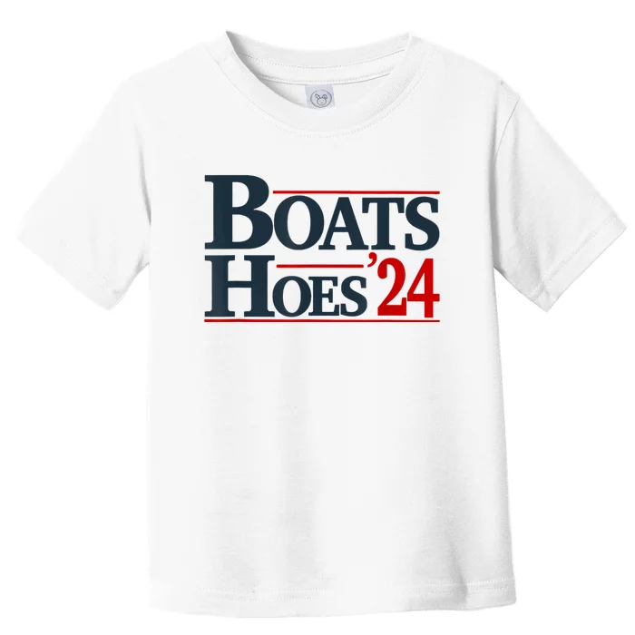 Boats And Hoes 2024 Election Funny Toddler T-Shirt