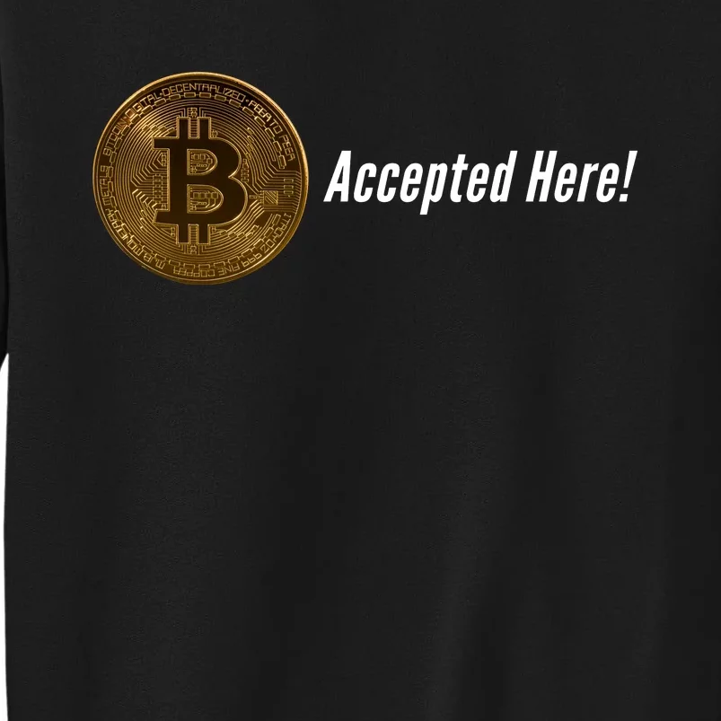 Bitcoin Accepted Here, Bitcoin To The Moon, HODL Bitcoin Crypto Tall Sweatshirt