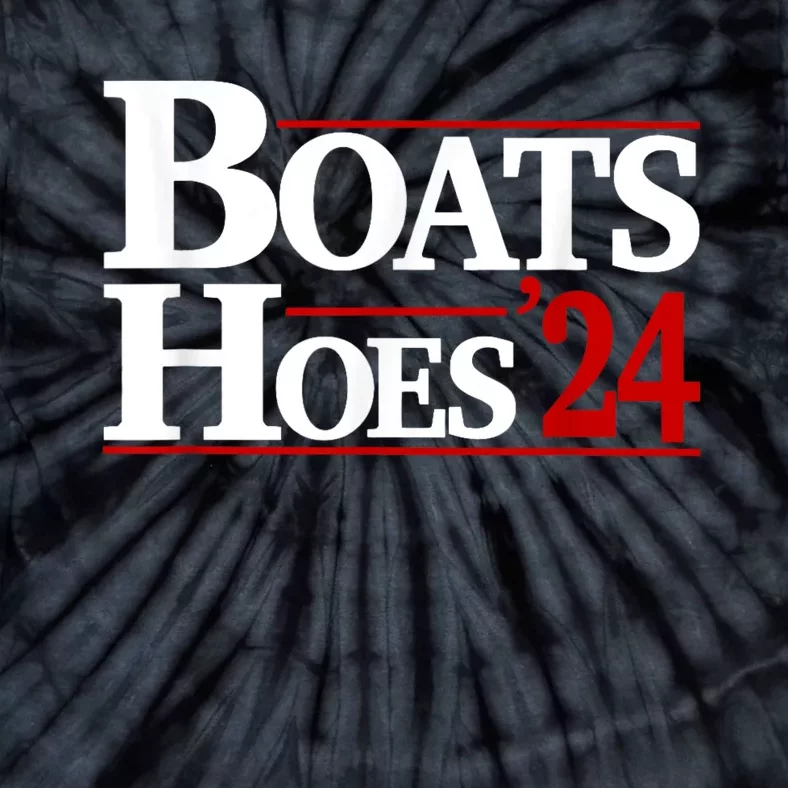 Boats And Hoes 2024 Election Funny Tie-Dye T-Shirt