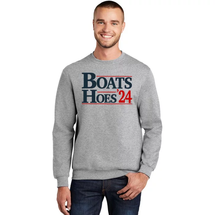 Boats and Hoes 2024 Election Funny Tall Sweatshirt