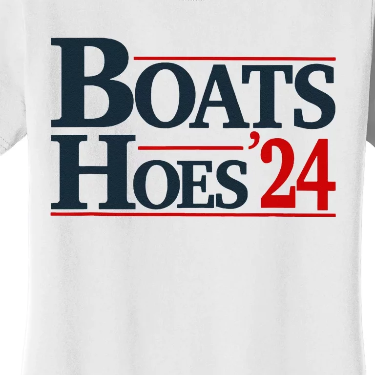 Boats and Hoes 2024 Election Funny Women's T-Shirt