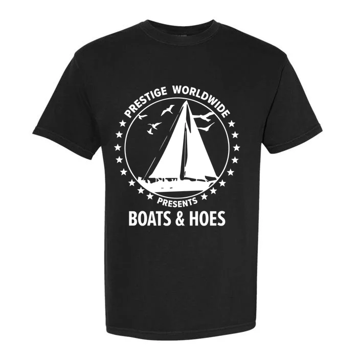 Boats And Hoes Step Brothers Gift Garment-Dyed Heavyweight T-Shirt