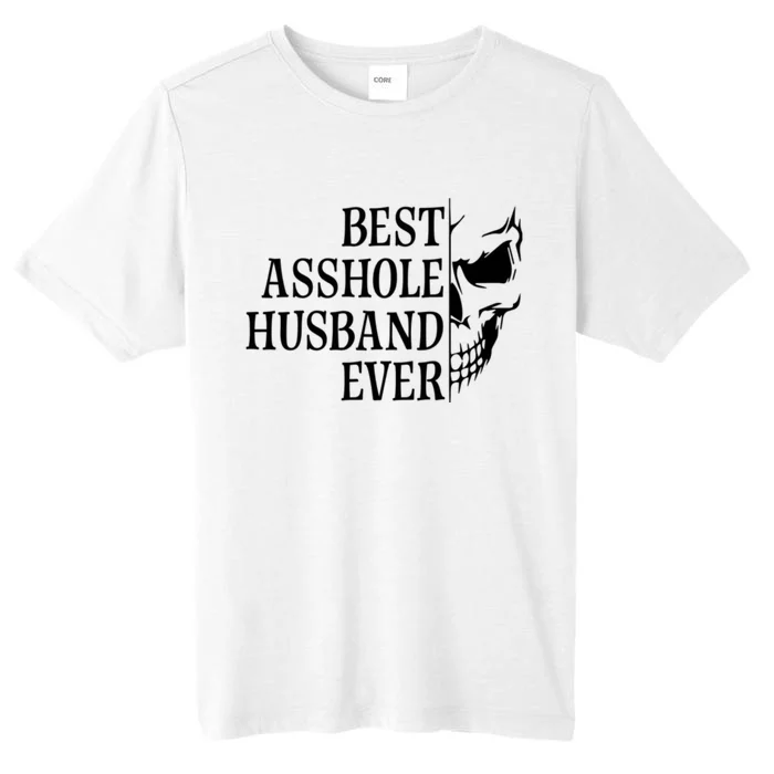 Best Asshole Husband Ever ChromaSoft Performance T-Shirt