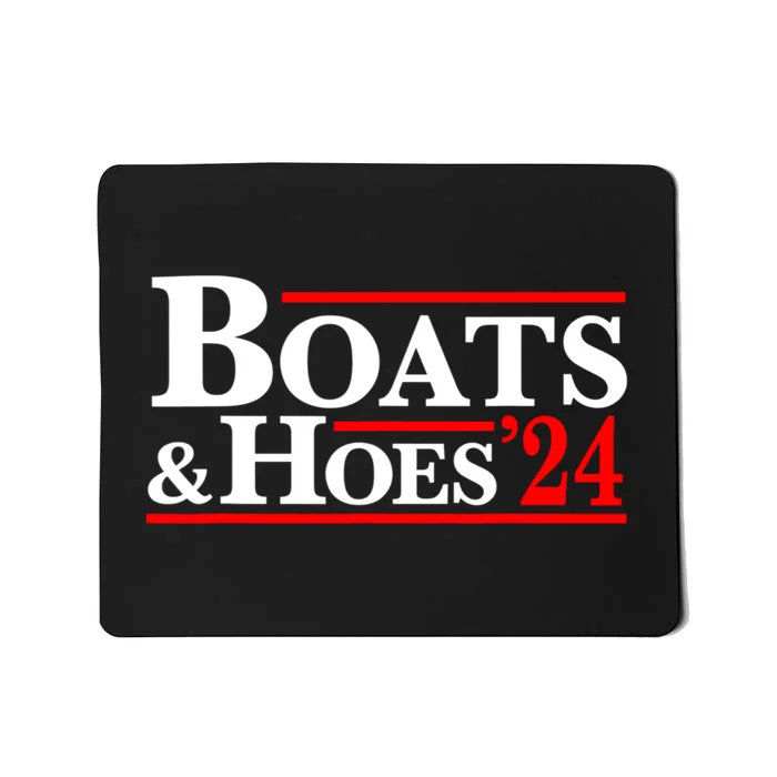 Boats And Hoes 2024 Mousepad