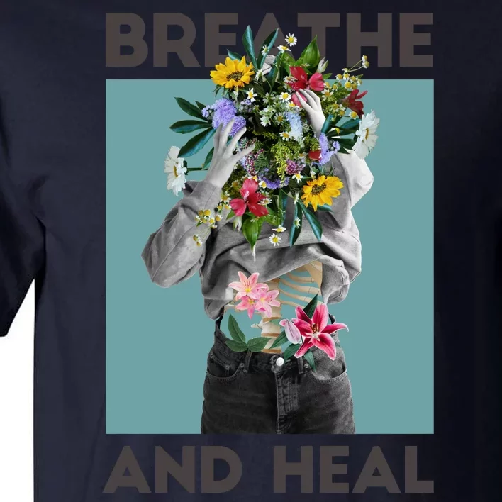 Breathe And Heal Floral Tall T-Shirt