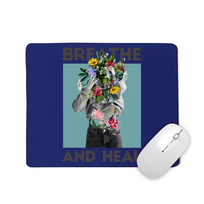 Breathe And Heal Floral Mousepad