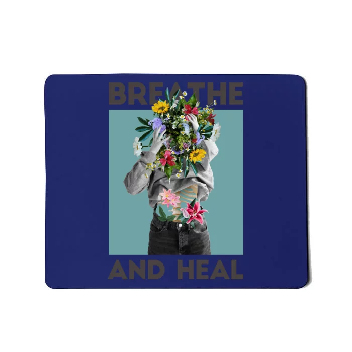 Breathe And Heal Floral Mousepad