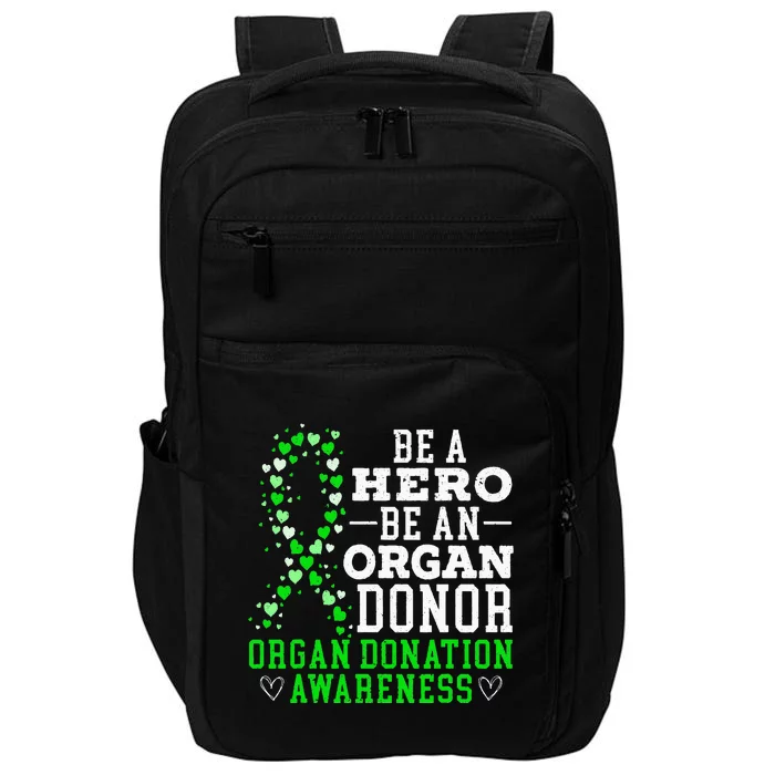 Be A Hero Be An Organ Donor Organ Donation Awareness Impact Tech Backpack