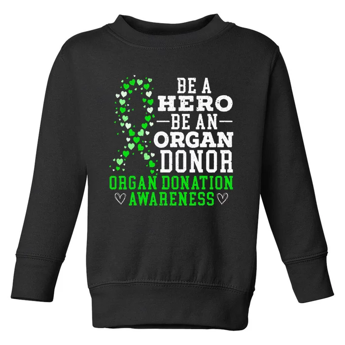 Be A Hero Be An Organ Donor Organ Donation Awareness Toddler Sweatshirt