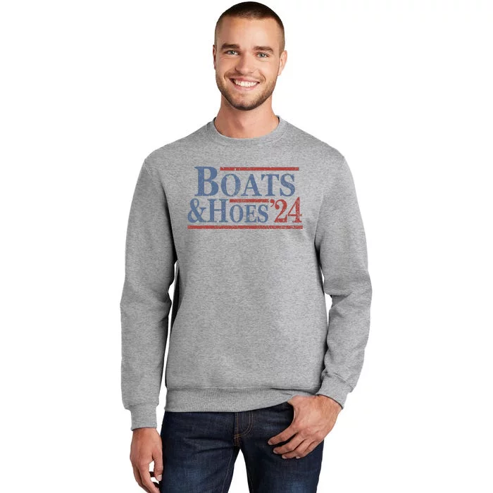 Boats And Hoes 2024 Election Funny Tall Sweatshirt