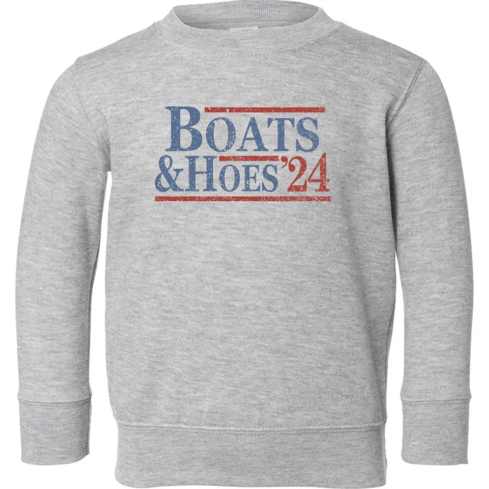 Boats And Hoes 2024 Election Funny Toddler Sweatshirt