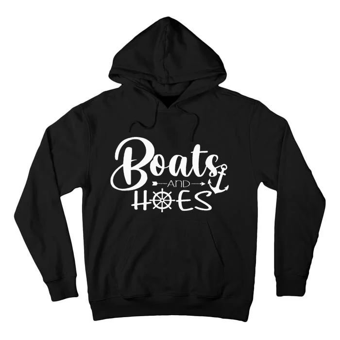 Boats And Hoes Tall Hoodie