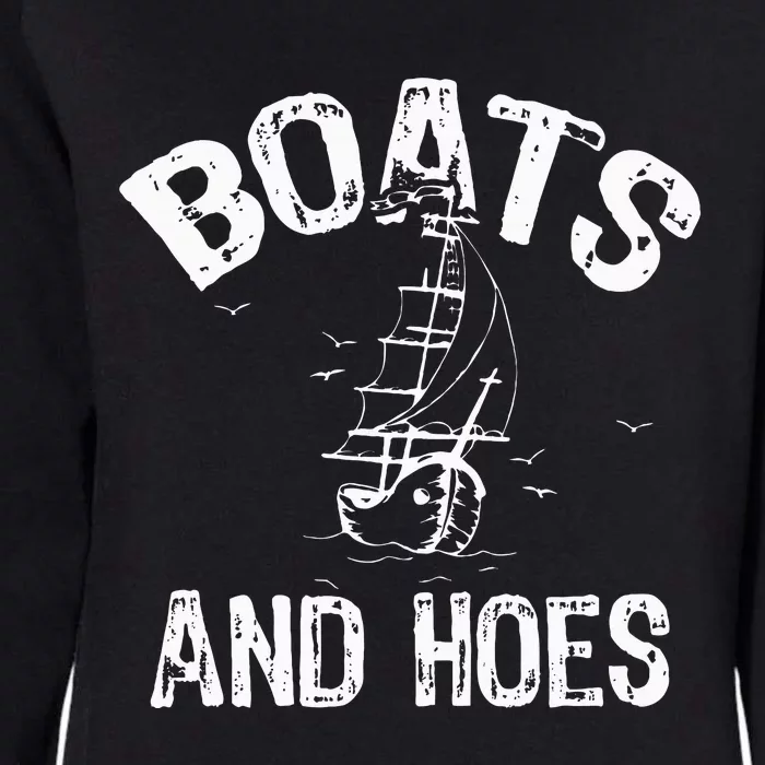 Boats And Hoes Womens California Wash Sweatshirt