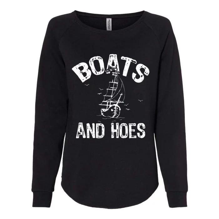 Boats And Hoes Womens California Wash Sweatshirt