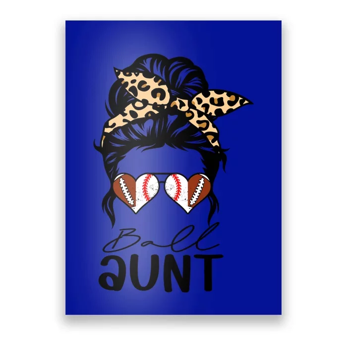 Ball Aunt Heart Messy Bun Football Baseball Aunt Funny Gift Poster