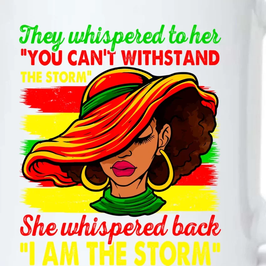 Black African History Month I Am The Storm Juneteenth Queen Cute Gift Black Color Changing Mug