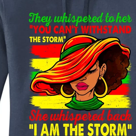 Black African History Month I Am The Storm Juneteenth Queen Cute Gift Women's Pullover Hoodie