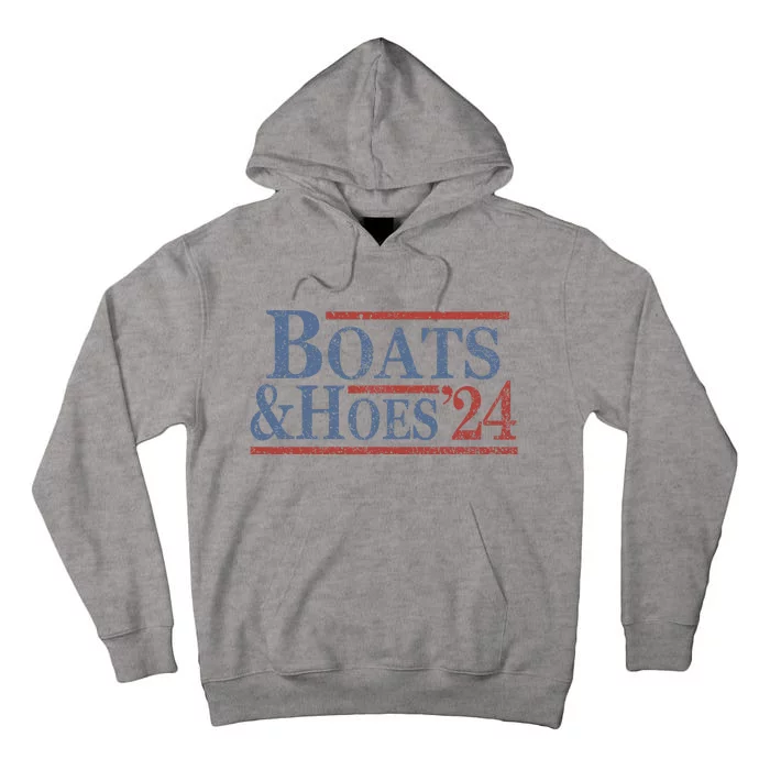 Boats And Hoes 2024 Election Tall Hoodie