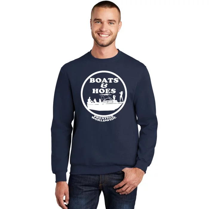 Boats And Hoes Tall Sweatshirt