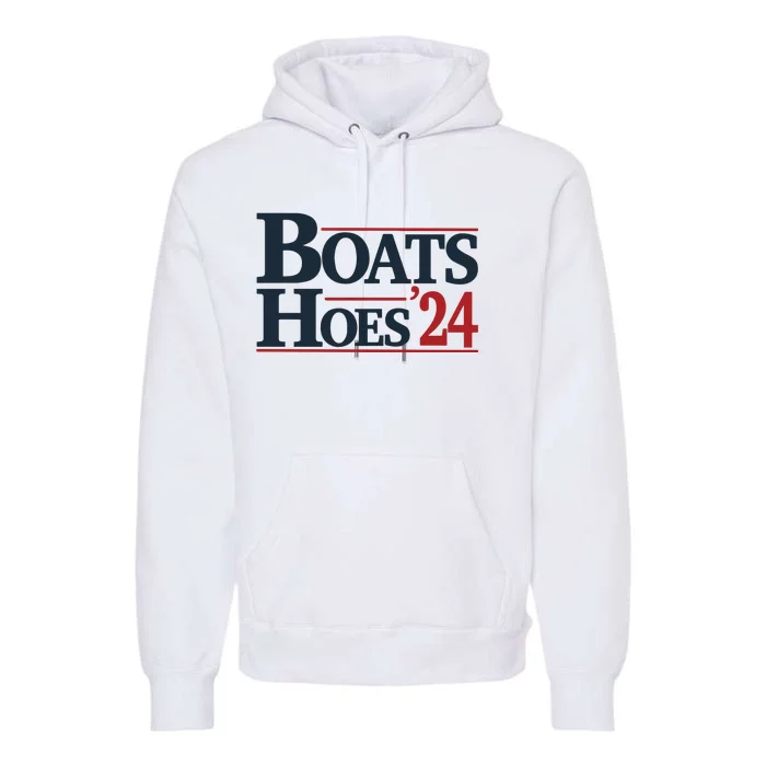 Boats And Hoes 2024 Election Funny 4th Of July Premium Hoodie