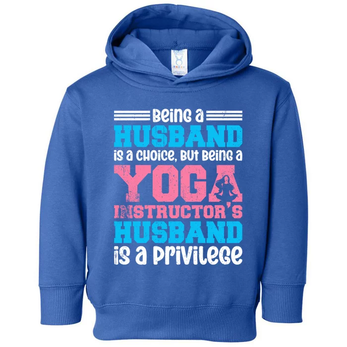 Being A Husband Is A Choice Yoga Instructor Meaningful Gift Toddler Hoodie