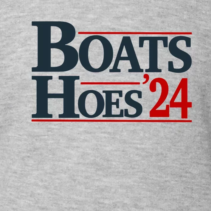 Boats And Hoes 2024 Election Funny Toddler Sweatshirt