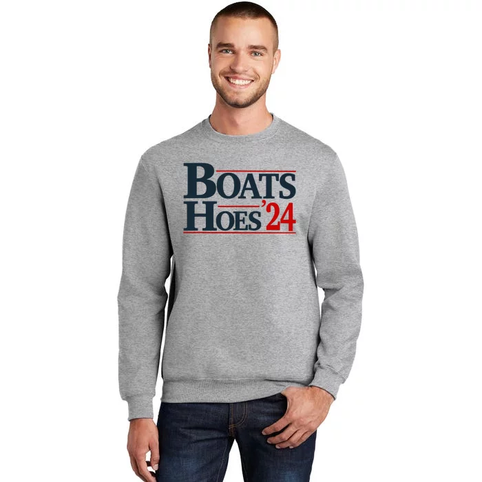 Boats And Hoes 2024 Election Funny Tall Sweatshirt