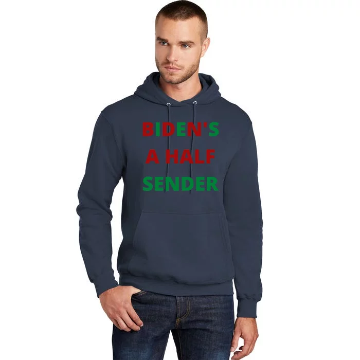 Biden's A Half Sender Funny Christmas Tall Hoodie